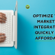 Marketing Integrations that are quick and affordable
