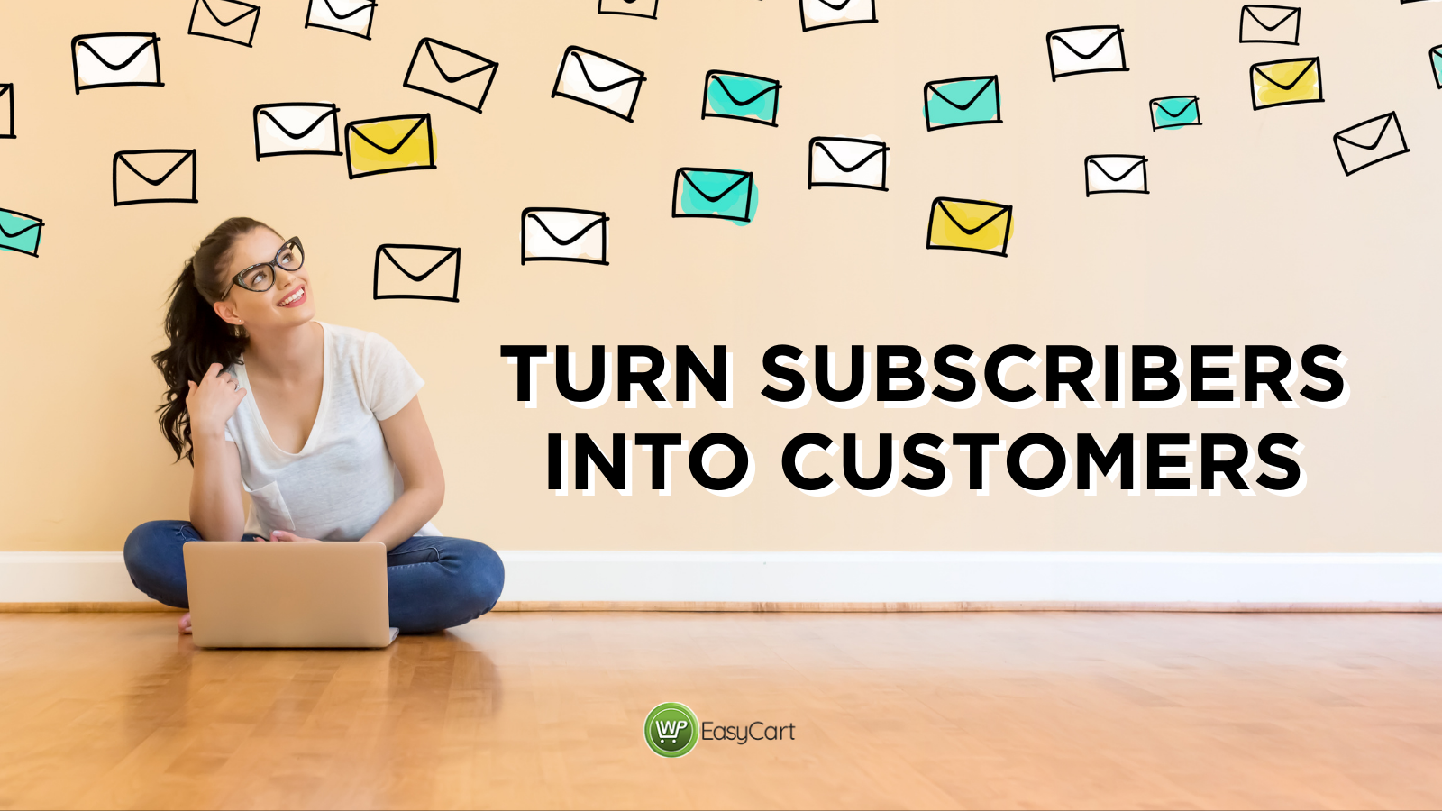 Turn Subscribers into Customers